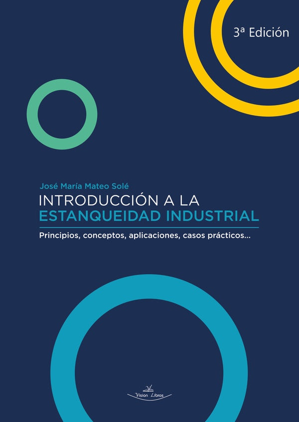 Introducción a la estanqueidad industrial 3ª ed. | José María Mateo Solé