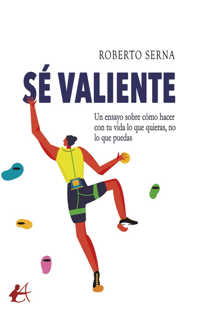 Sé valiente | Roberto Serna