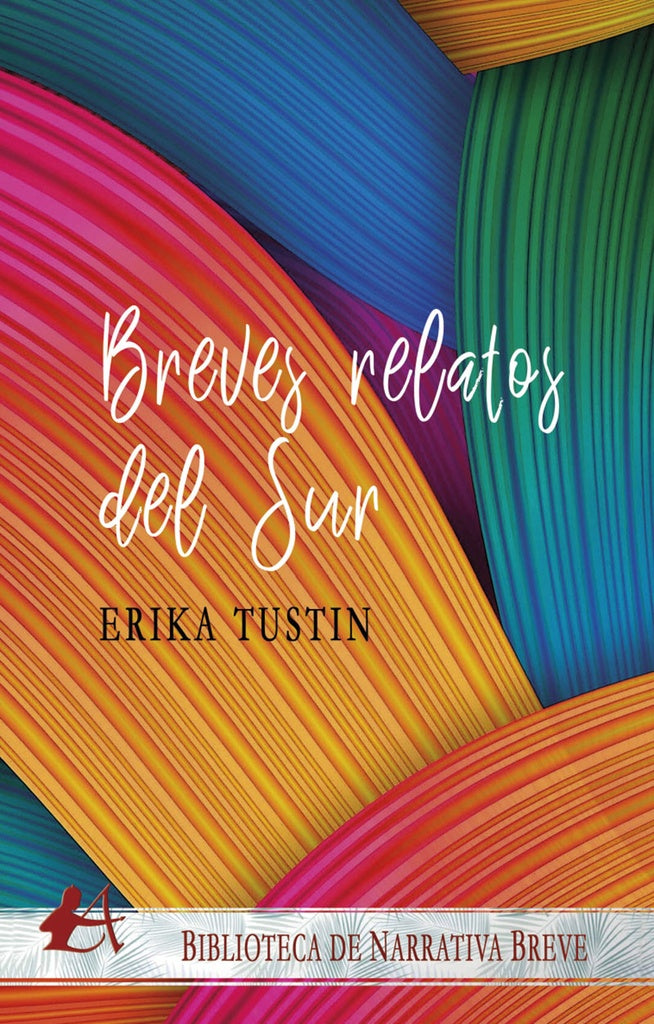 Breves relatos del sur | Tustin Erika