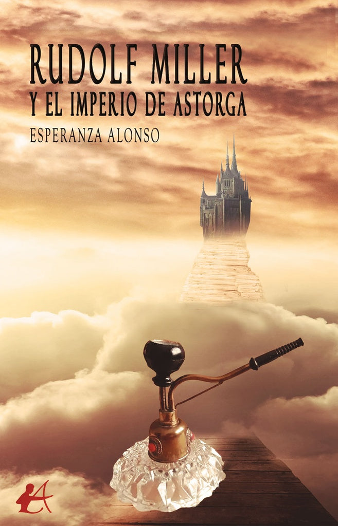 Rudolf Miller y el Imperio de Astorga | Esperanza Alonso
