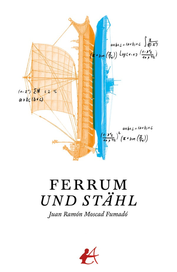 Ferrum und Stähl | Juan Ramón Moscad Fumadó