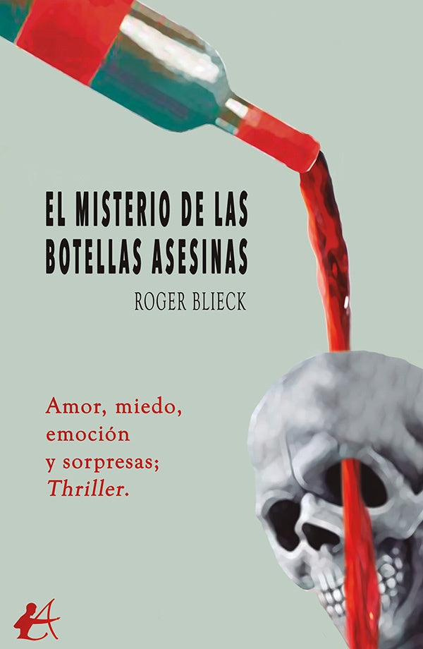 El misterio de las botellas asesinas | Roger Blieck