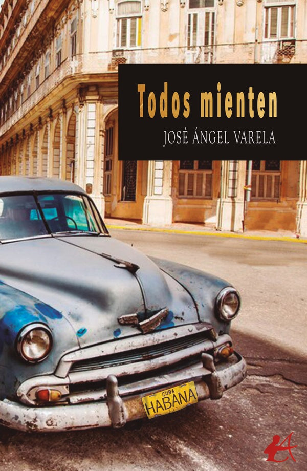 Todos mienten | José Ángel Varela