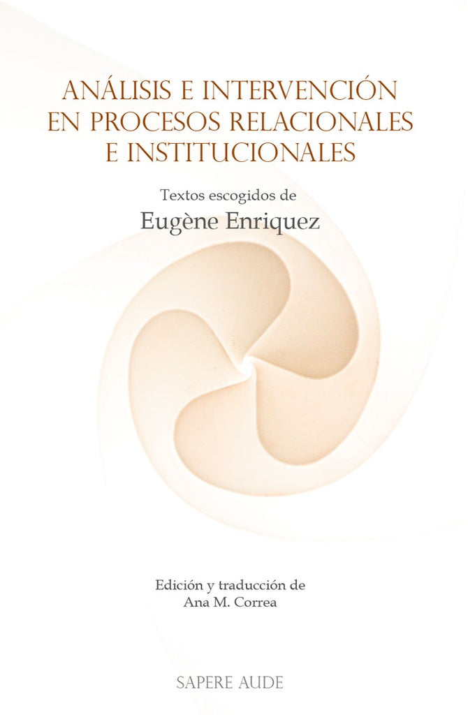 Análisis e intervención en procesos relacionales e institucionales | Eugène  Enriquez
