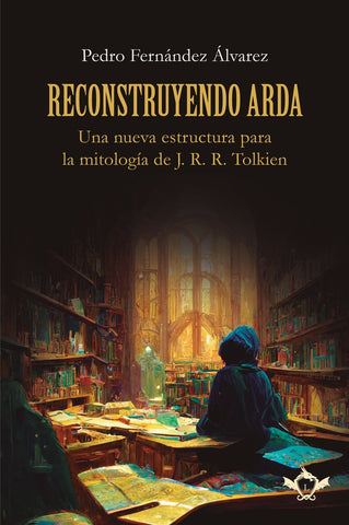 Reconstruyendo Arda | Pedro Fernández Álvarez