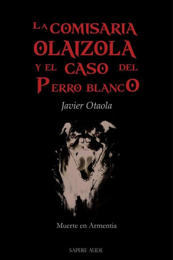 La comisaria Olaizola y el caso del perro blanco | Javier Otaola