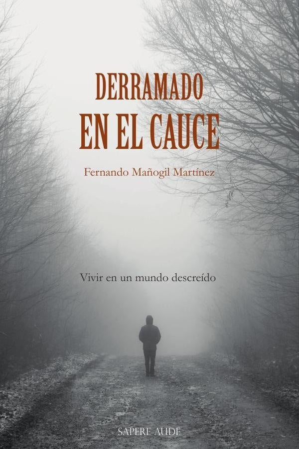 Derramado en el cauce | Fernando  Mañogil Martínez