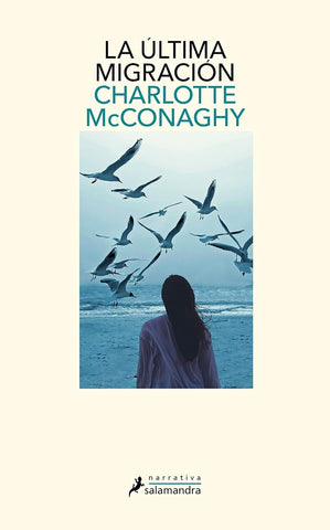 LA ÚLTIMA MIGRACIÓN.. | Charlotte McConaghy
