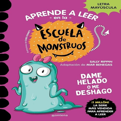 ESCUELA DE MONSTRUOS 10 - DAME HELADO O ME DESHAGO | Sally  Rippin