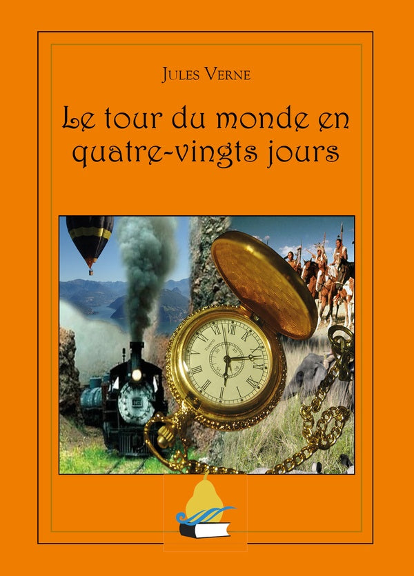 Le tour du monde en quatre-vingts jours | Verne, Benett