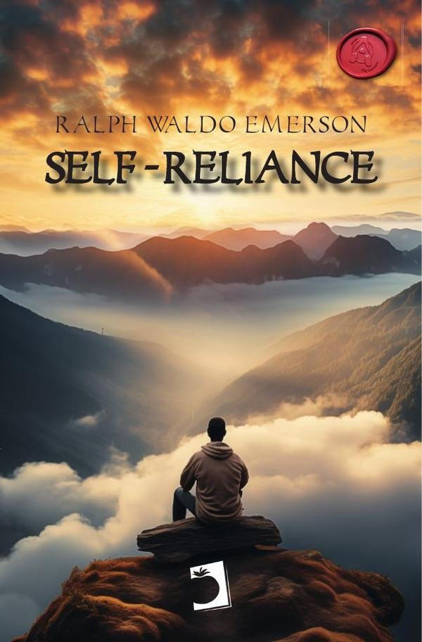 Self-Reliance | Ralph Waldo Emerson