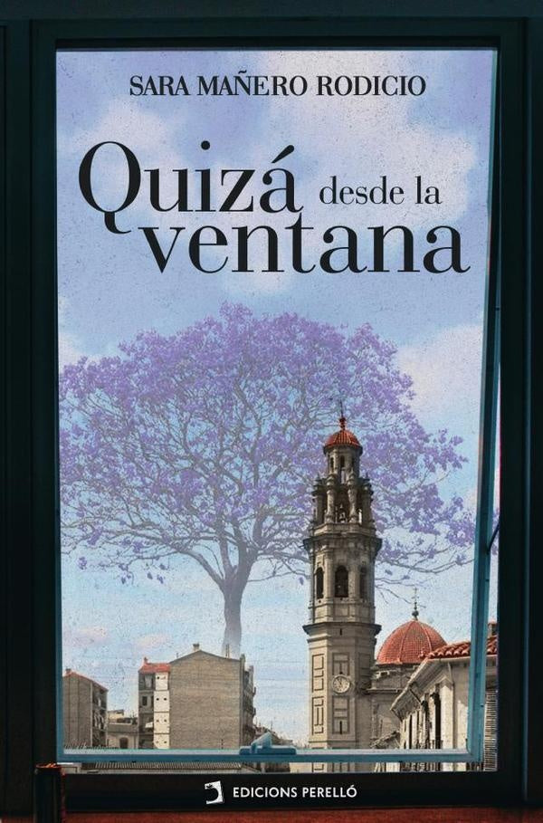 Quizá desde la ventana | Sara Mañero Rodicio