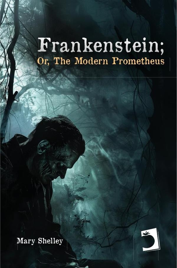 Frankenstein; or, The modern Prometheus | Mary Shelley