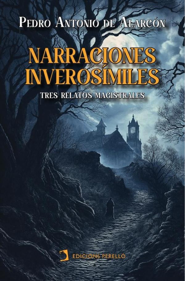 Narraciones inverosímiles | Pedro Antonio De alarcón