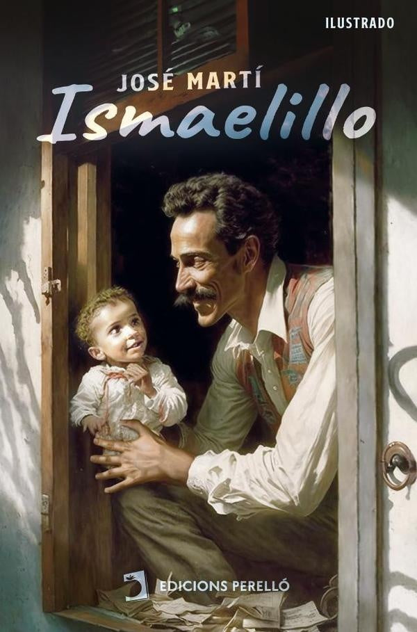 Ismaelillo | José Martí, José Martí y otros