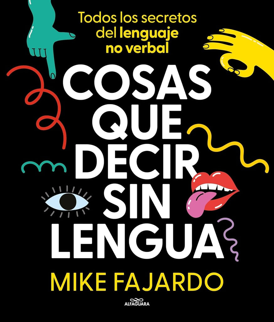 COSAS QUE DECIR SIN LENGUA.. | MIKE  FAJARDO