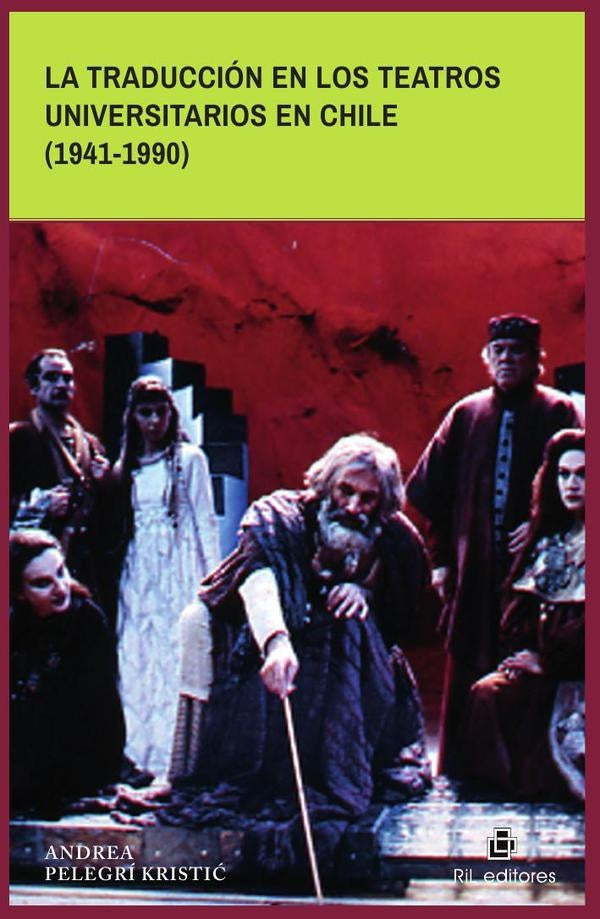 La traducción en los teatros universitarios en Chile (1941-1990) | Andrea Pelegrí Kristic