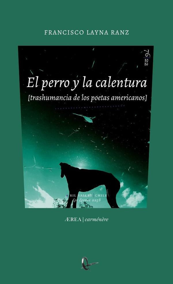 El perro y la calentura (trashumancia de los poetas americanos) | Francisco Layna Ranz