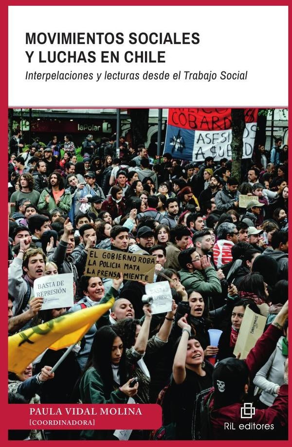 Movimientos sociales y luchas en Chile. Interpelaciones y lecturas desde el trabajo social | Paula Vidal Molina