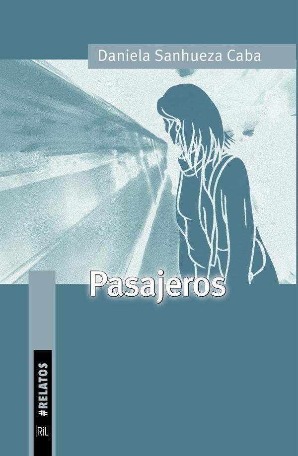 Pasajeros | Daniela Sanhueza Caba