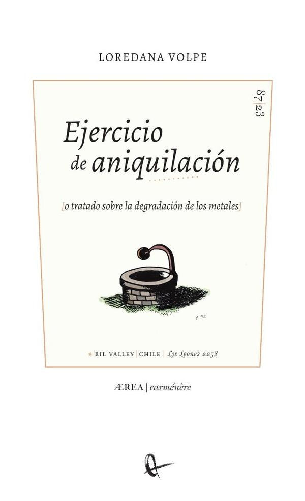 Ejercicio de aniquilación (o tratado sobre la degradación de los metales) | Loredana Volpe