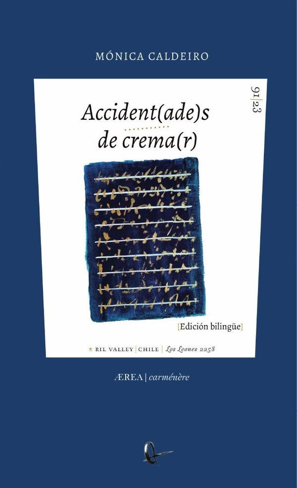 accident(ade)s de crema(r). accident(ad)es de quema(r). 1 poema | Mónica Caldeiro