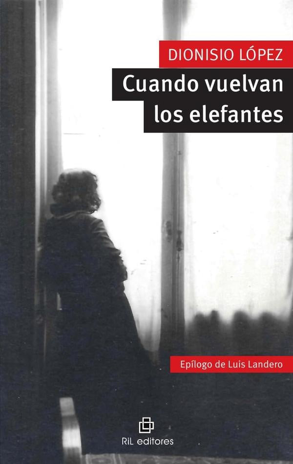 Cuando vuelvan los elefantes | Dionisio López
