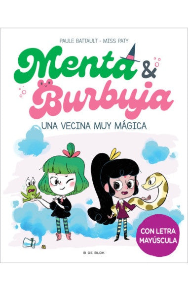 MENTA Y BURBUJA 2 - UNA VECINA MUY MÁGICA.. | PAULE  BATTAULT