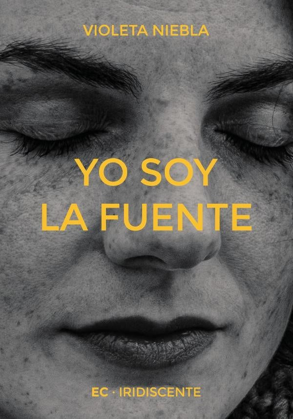 Yo soy la fuente | Violeta Niebla