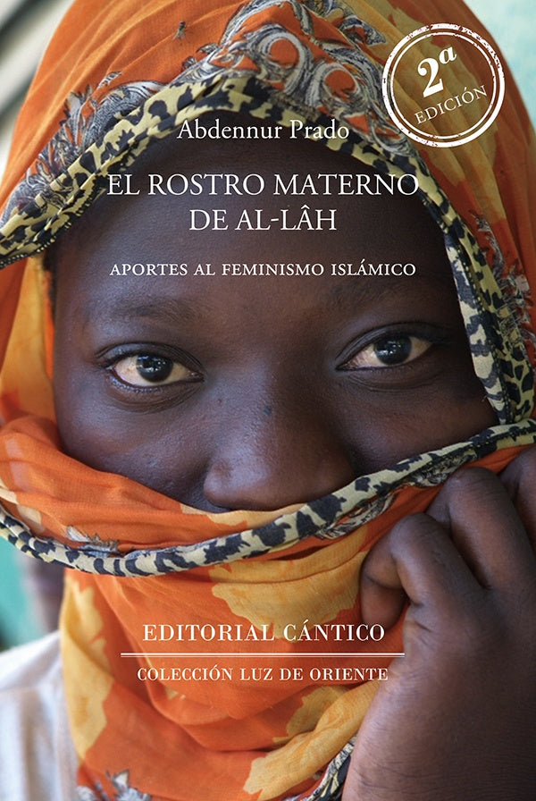 El rostro materno de Allah 2ª ed | Abdennur Prado