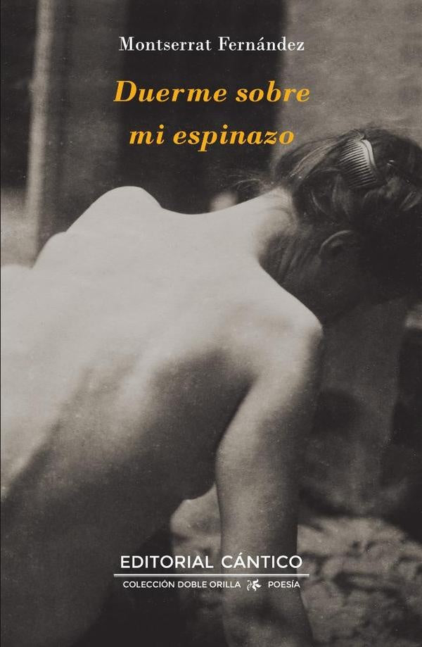 Duerme sobre mi espinazo | Montserrat Fernández