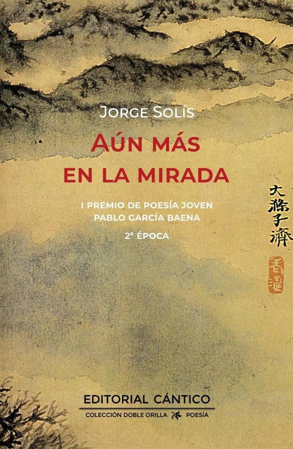 Aún más en la mirada | Jorge Solís Llano