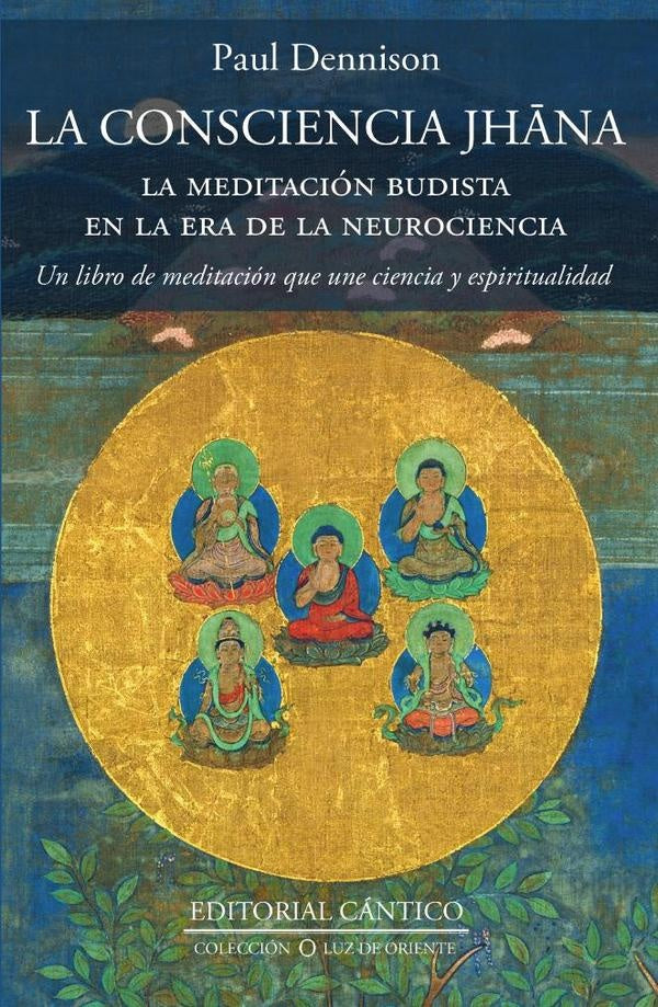 La consciencia Jhana | Paul Dennison
