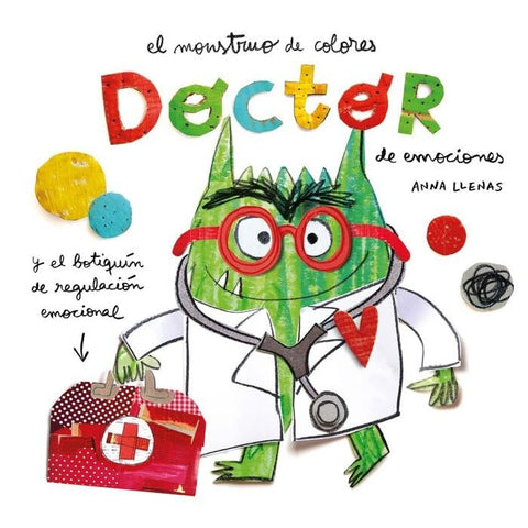 EL MONSTRUO DE COLORES - DOCTOR DE EMOCIONES.. | Anna Llenas