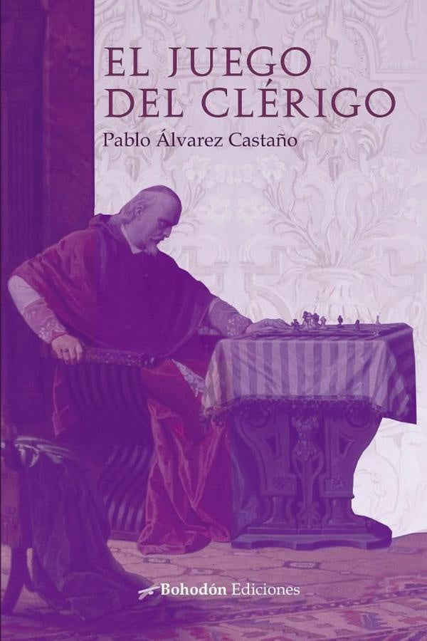 El juego del clérigo | Pablo Álvarez Castaño