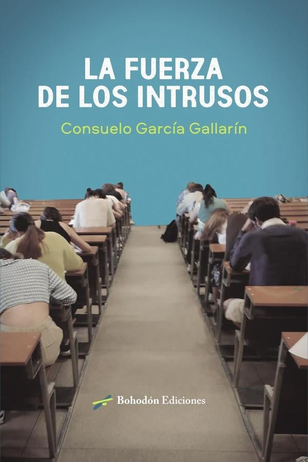 La fuerza de los intrusos | Consuelo  García Gallarín