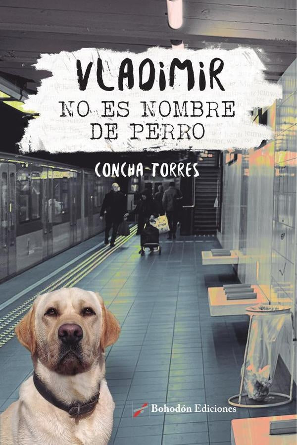 Vladimir no es nombre de perro | Concha  Torres