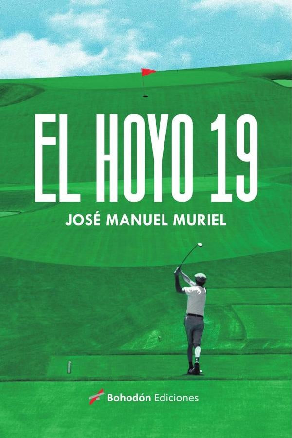 El hoyo 19 | José Manuel Muriel