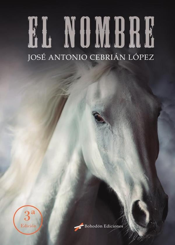 El nombre (tercera Ed.) | José Antonio  Cebrían López