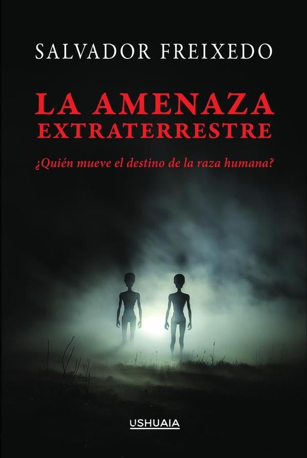 La amenaza extraterrestre | Salvador Freixedo