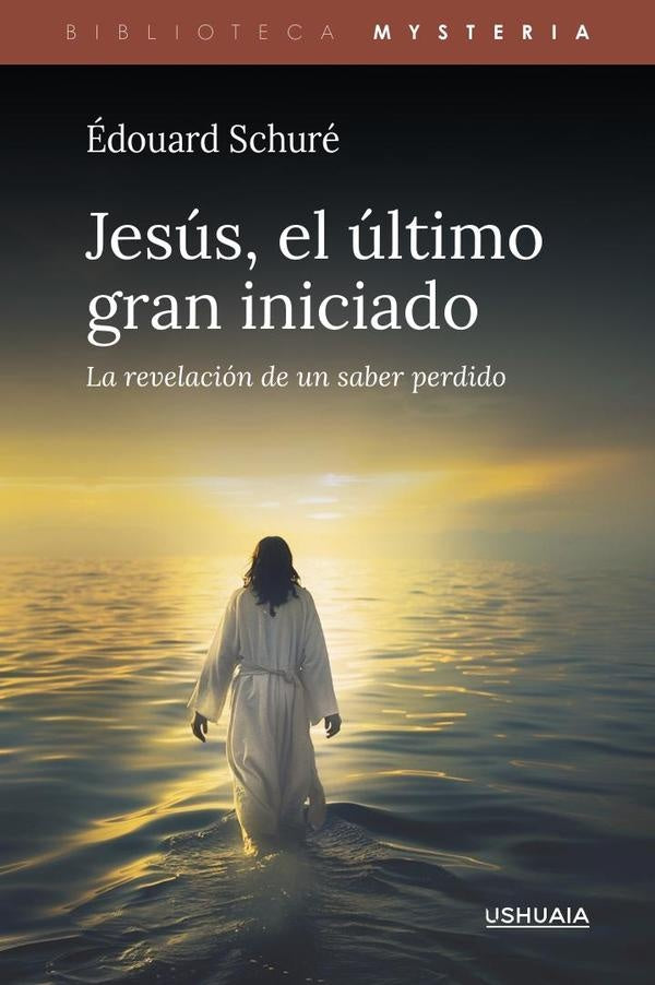 Jesús, el último gran iniciado | Édouard Schuré