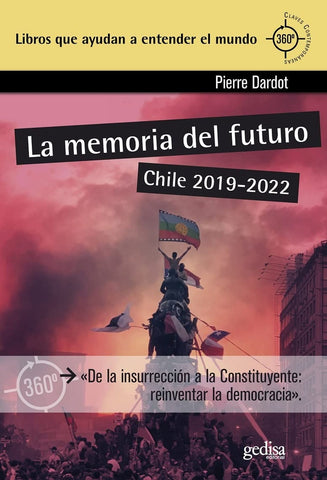 LA MEMORIA DEL FUTURO: CHILE 2019-2022 (CON DETALLES).. | PIERRE  DARDOT