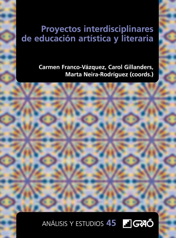 Proyectos interdisciplinares de educación artística y literaria | Franco Vázquez, García Pedreira y otros