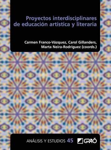 Proyectos interdisciplinares de educación artística y literaria | Franco Vázquez, García Pedreira y otros