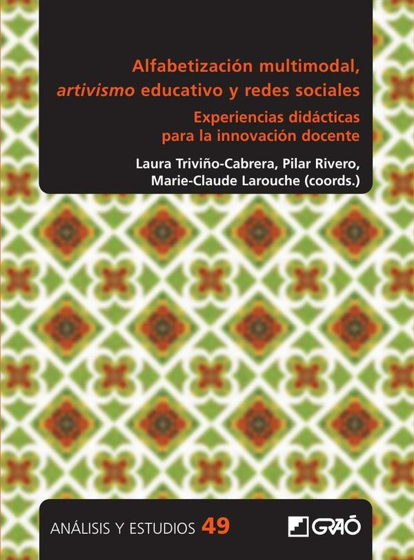 Alfabetización multimodal, artivismo educativo y redes sociales | Rivero Gracia, Padilla Castillo y otros
