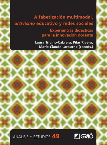 Alfabetización multimodal, artivismo educativo y redes sociales | Rivero Gracia, Padilla Castillo y otros