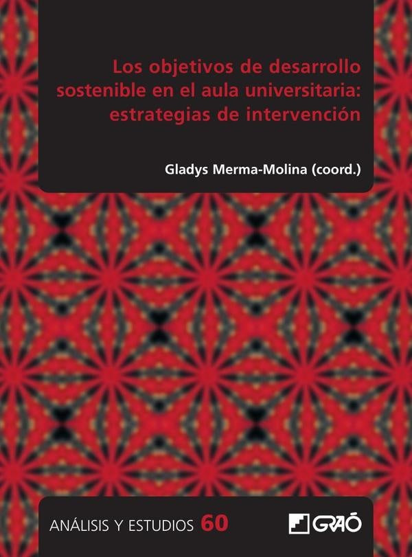 Los objetivos de desarrollo sostenible en el aula universitaria: estrategias de integración | Graell Martín, Merma Molina y otros
