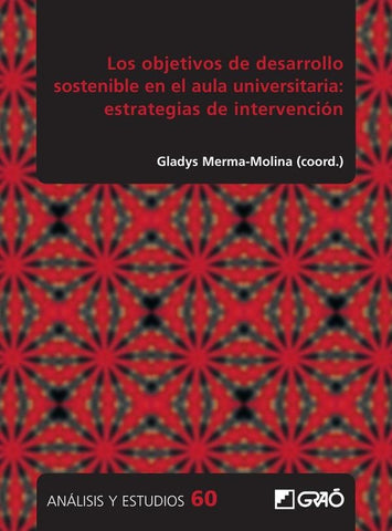 Los objetivos de desarrollo sostenible en el aula universitaria: estrategias de integración | Graell Martín, Merma Molina y otros