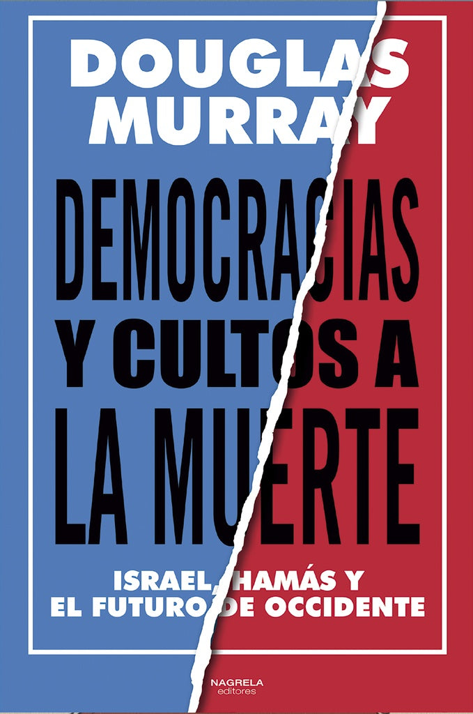 DEMOCRACIAS Y CULTOS A LA MUERTE | Douglas Murray