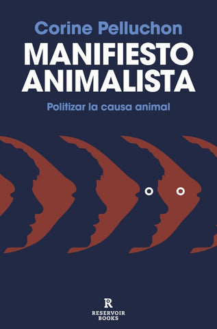 MANIFIESTO ANIMALISTA.. | Corine Pelluchon